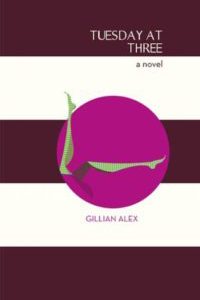 Tuesday at Three by Gillian Alex