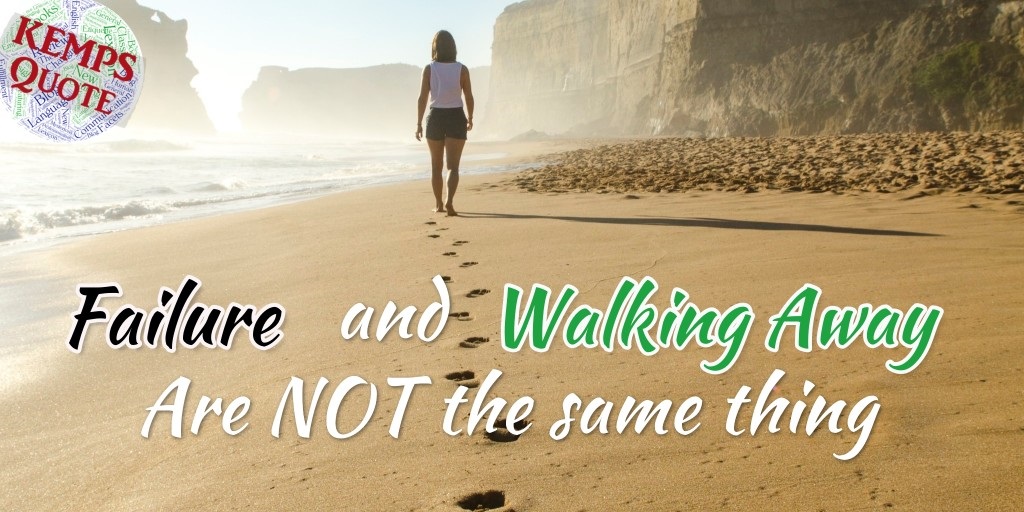 Walking Away is Not Failure by Kate E. Stephenson