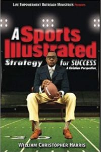 A Sports Illustrated Strategy for Success by William Harris